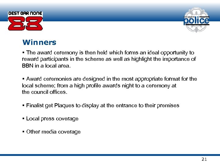 Winners § The award ceremony is then held which forms an ideal opportunity to