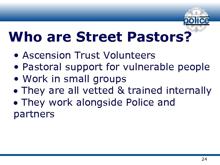 Who are Street Pastors? • Ascension Trust Volunteers • Pastoral support for vulnerable people