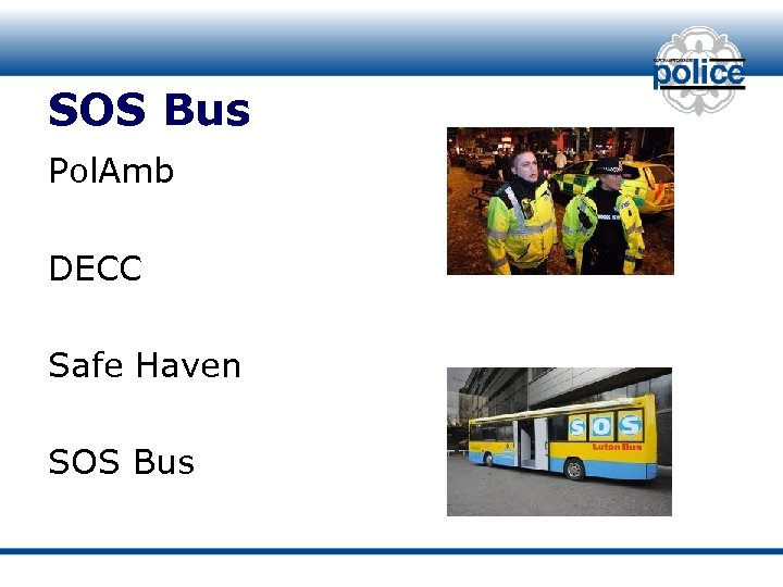 SOS Bus Pol. Amb DECC Safe Haven SOS Bus 