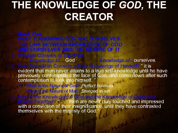 THE KNOWLEDGE OF GOD, THE CRΕΑTΟR • Book One PART 1: KNOWING GOD ΑΝD