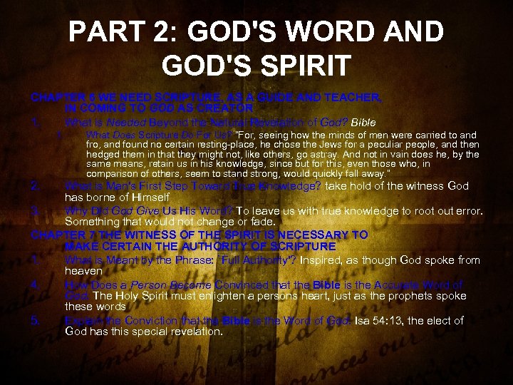 PART 2: GOD'S WORD AND GOD'S SPIRIT CHAPTER 6 WE NEED SCRIPTURE, AS A
