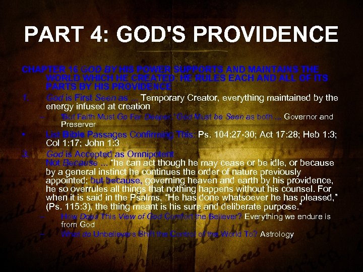 PART 4: GOD'S PROVIDENCE CHAPTER 16 GOD ΒΥ ΗIS POWER SUPPORTS AND MAINTAINS THE