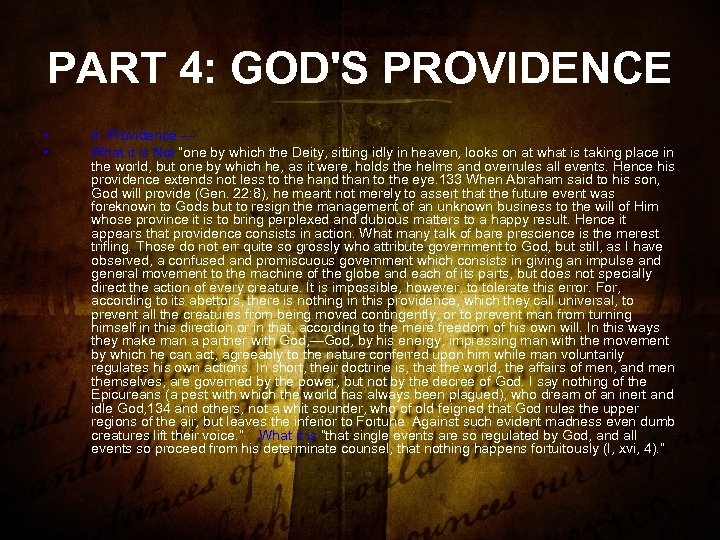 PART 4: GOD'S PROVIDENCE • • 4. Providence — What it is Not “one