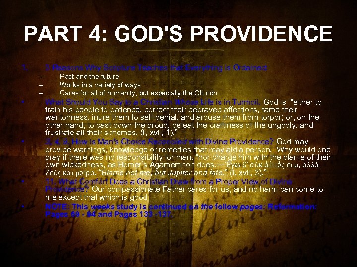 PART 4: GOD'S PROVIDENCE 1. 3 Reasons Why Scripture Teaches that Everything is Ordained: