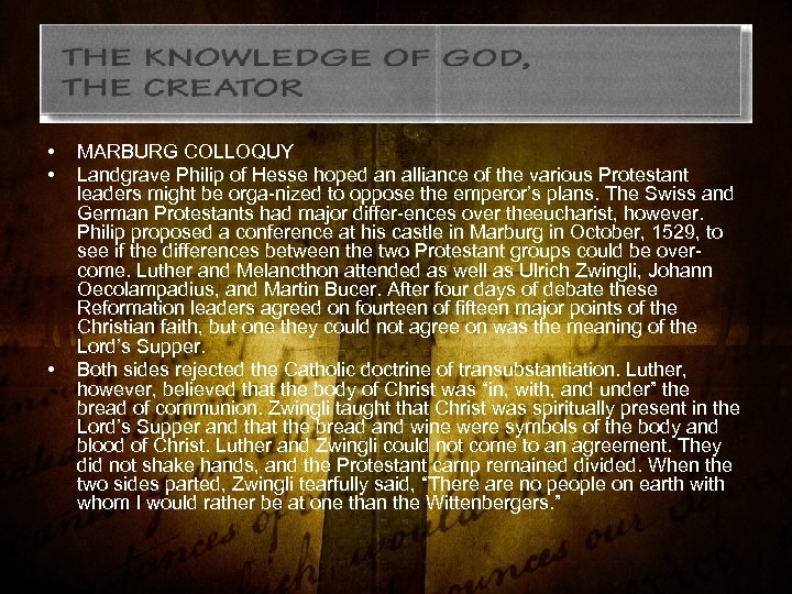  • • • MARBURG COLLOQUY Landgrave Philip of Hesse hoped an alliance of
