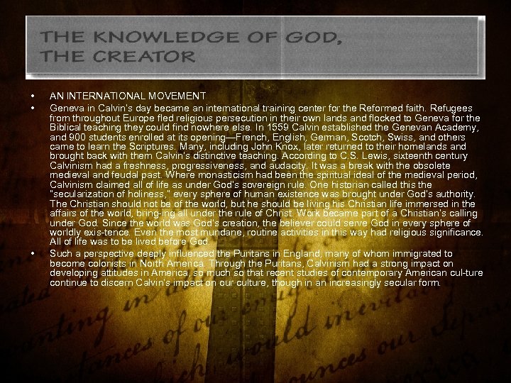  • • • AN INTERNATIONAL MOVEMENT Geneva in Calvin’s day became an international