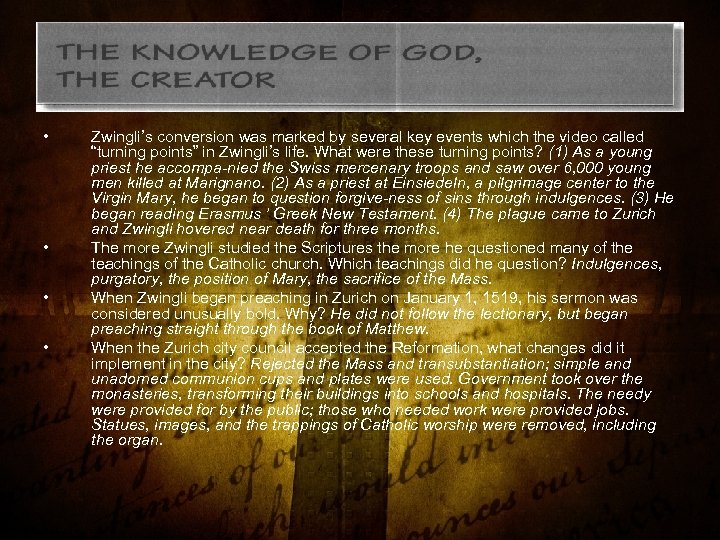  • • Zwingli’s conversion was marked by several key events which the video