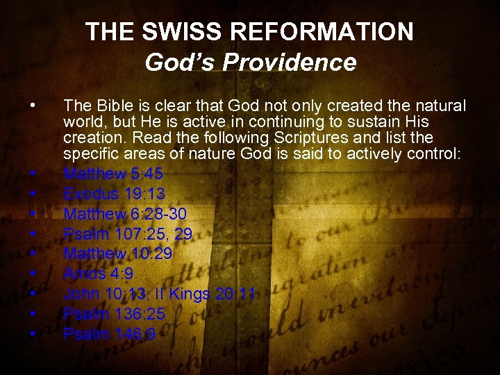 THE SWISS REFORMATION God’s Providence • • • The Bible is clear that God