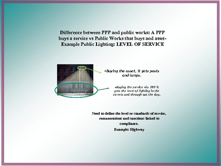 Difference between PPP and public works: A PPP buys a service vs Public Works
