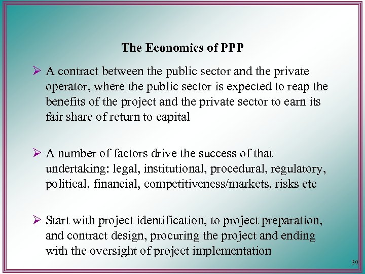 The Economics of PPP Ø A contract between the public sector and the private