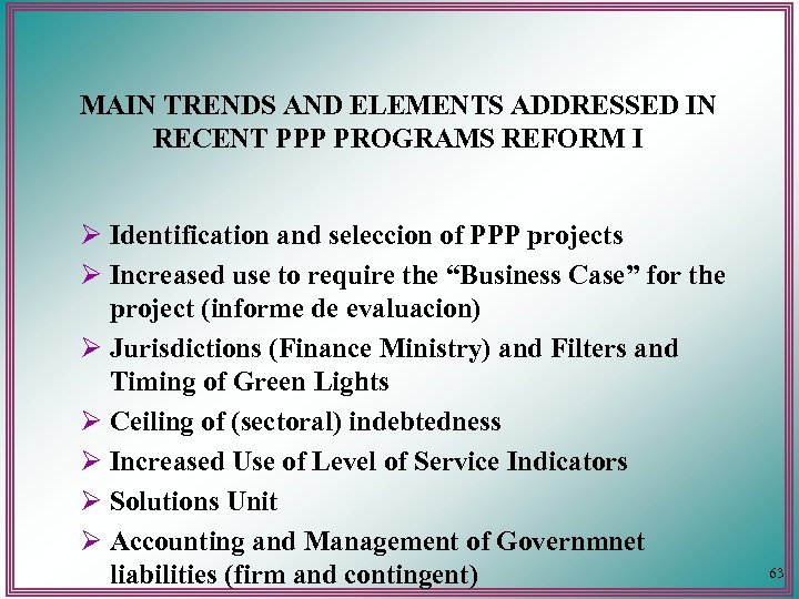 MAIN TRENDS AND ELEMENTS ADDRESSED IN RECENT PPP PROGRAMS REFORM I Ø Identification and