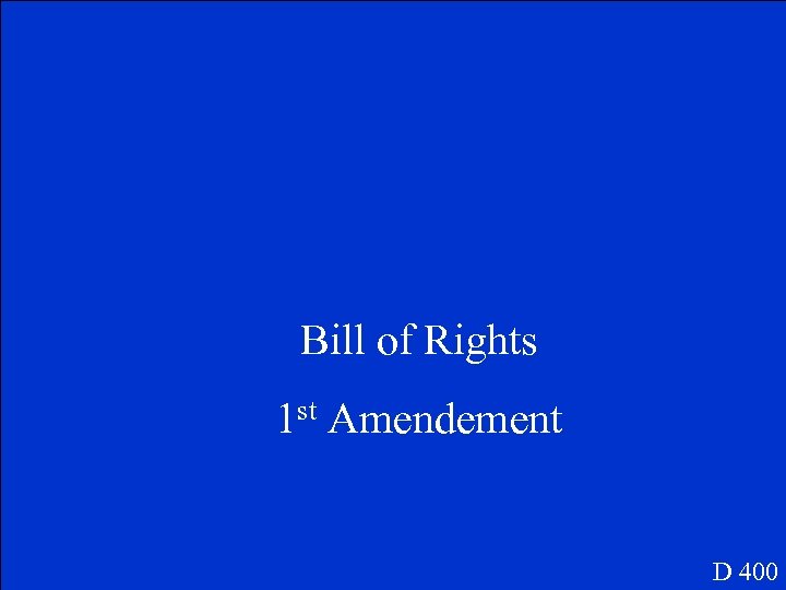 Bill of Rights 1 st Amendement D 400 