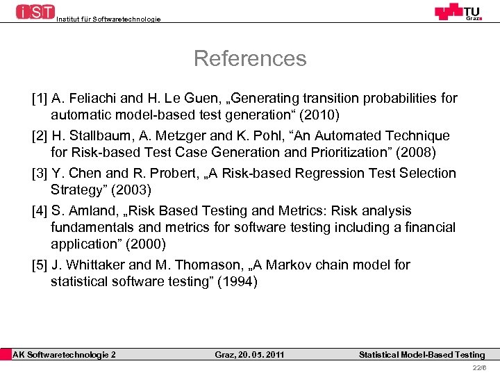 Institut für Softwaretechnologie References [1] A. Feliachi and H. Le Guen, „Generating transition probabilities