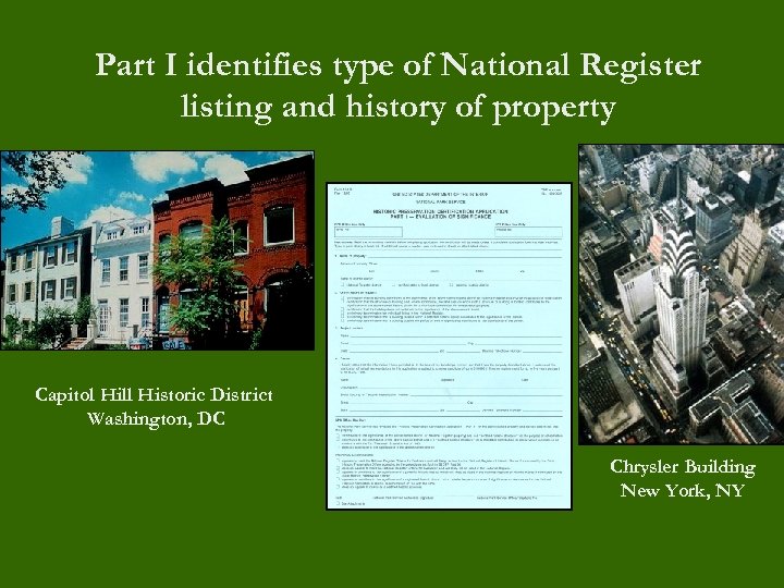 Part I identifies type of National Register listing and history of property Capitol Hill