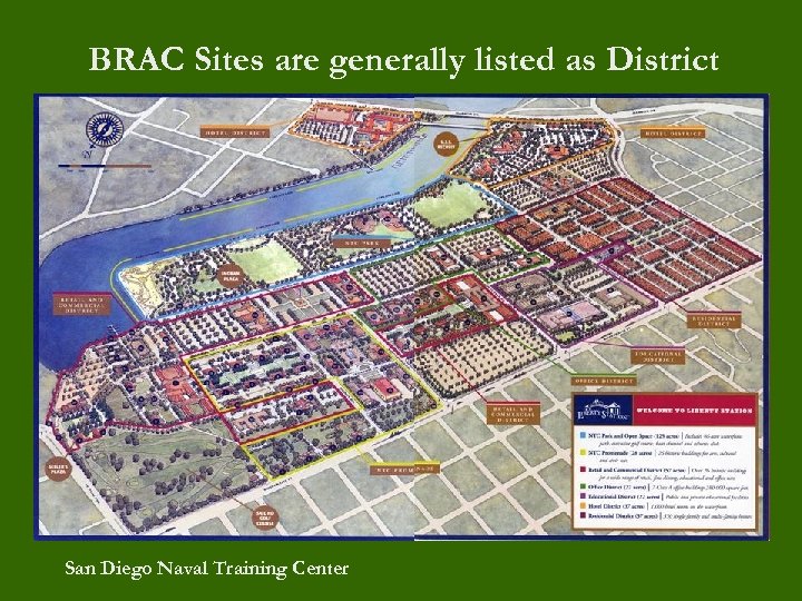 BRAC Sites are generally listed as District San Diego Naval Training Center 