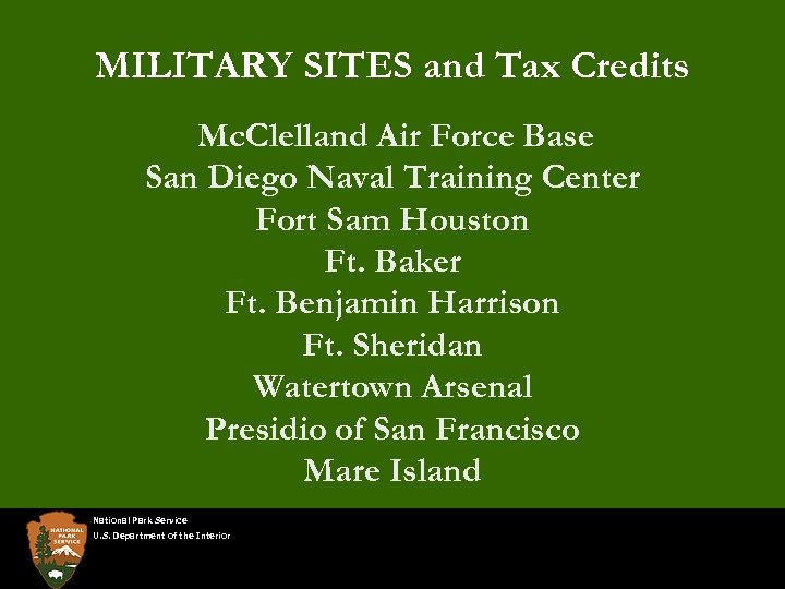 MILITARY SITES and Tax Credits Mc. Clelland Air Force Base San Diego Naval Training