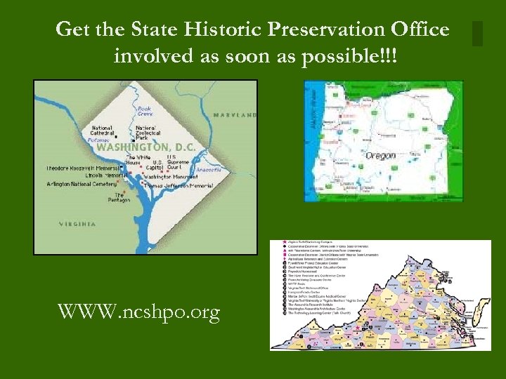 Get the State Historic Preservation Office involved as soon as possible!!! WWW. ncshpo. org