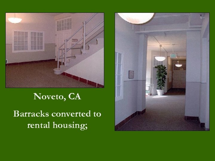 Noveto, CA Barracks converted to rental housing; 
