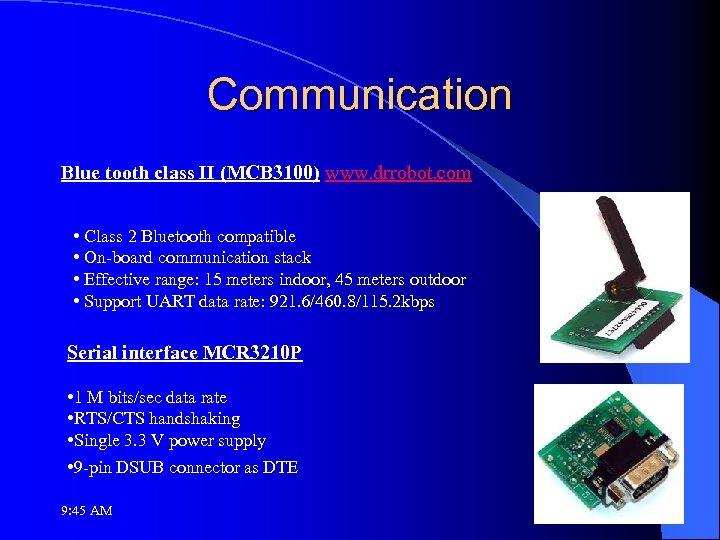 Communication Blue tooth class II (MCB 3100) www. drrobot. com • Class 2 Bluetooth