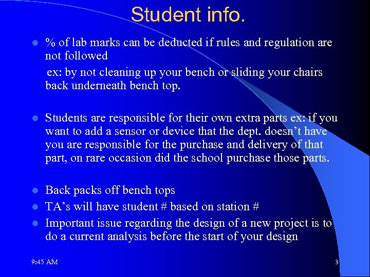 Student info. l % of lab marks can be deducted if rules and regulation