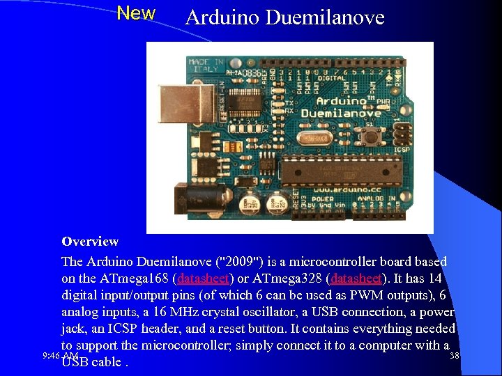 New Arduino Duemilanove Overview The Arduino Duemilanove (