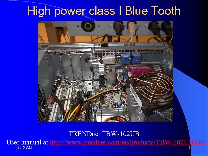 High power class I Blue Tooth TRENDnet TBW-102 UB User manual at http: //www.