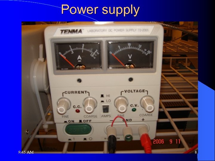 Power supply 9: 45 AM 8 