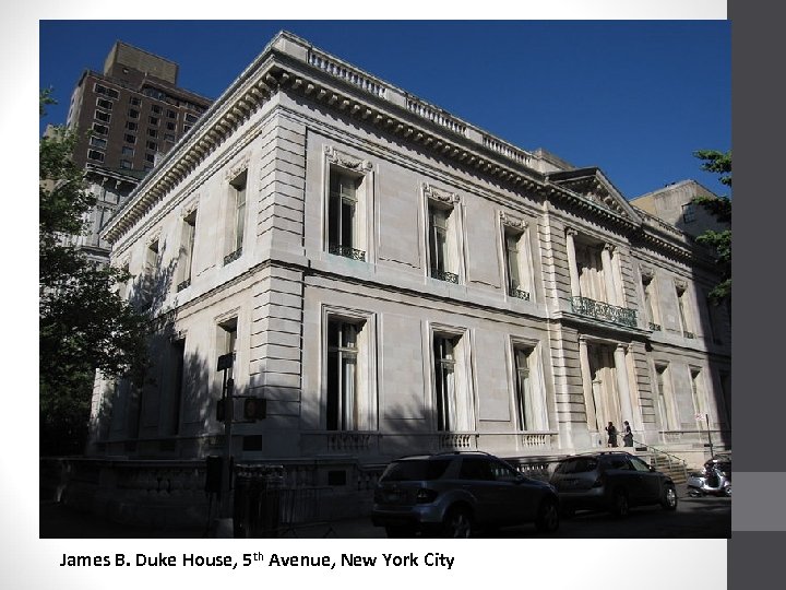 James B. Duke House, 5 th Avenue, New York City 