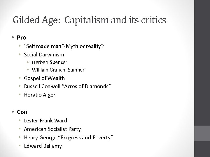 Gilded Age: Capitalism and its critics • Pro • “Self made man”-Myth or reality?