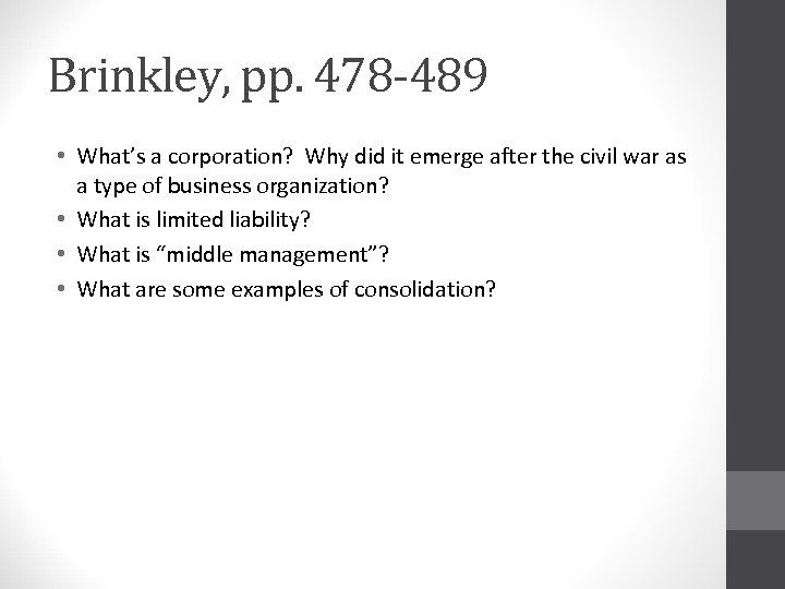 Brinkley, pp. 478 -489 • What’s a corporation? Why did it emerge after the