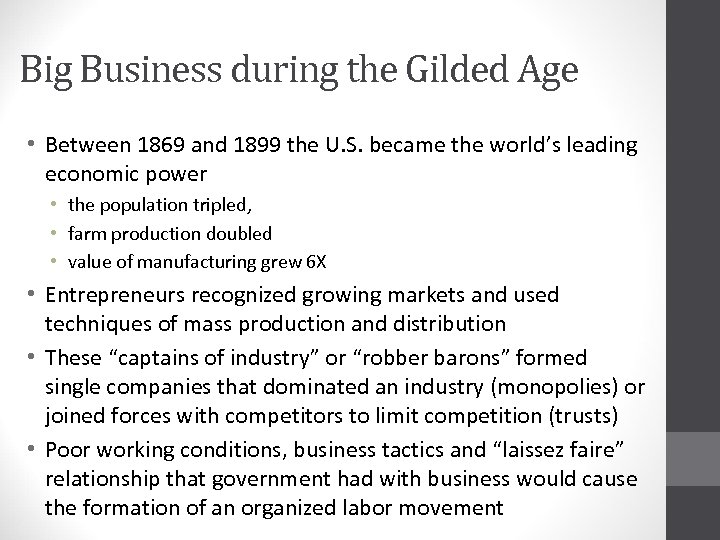 Big Business during the Gilded Age • Between 1869 and 1899 the U. S.