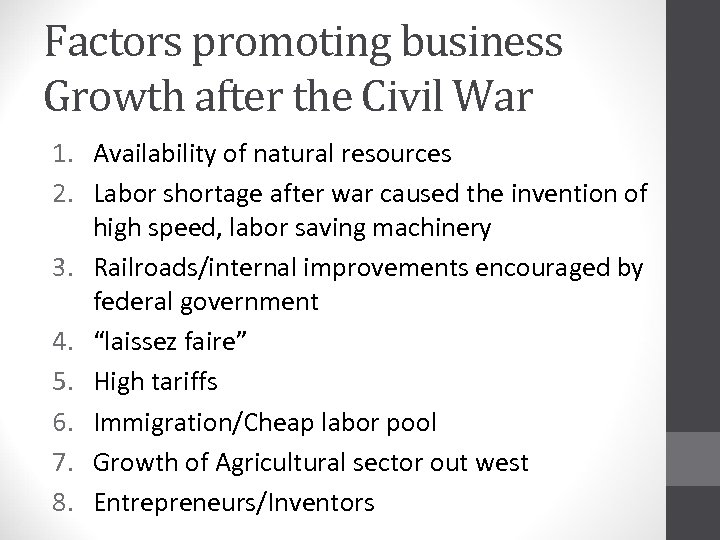 Factors promoting business Growth after the Civil War 1. Availability of natural resources 2.