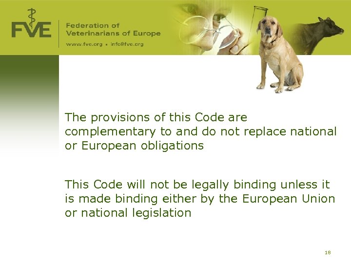 The provisions of this Code are complementary to and do not replace national or