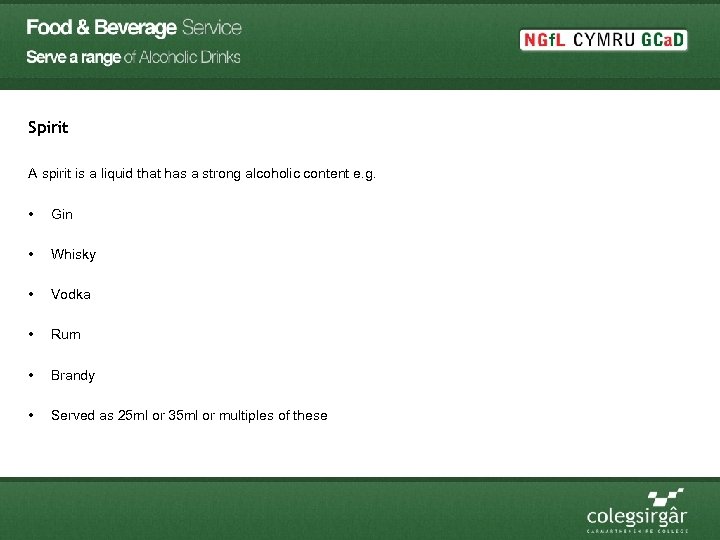 Spirit A spirit is a liquid that has a strong alcoholic content e. g.