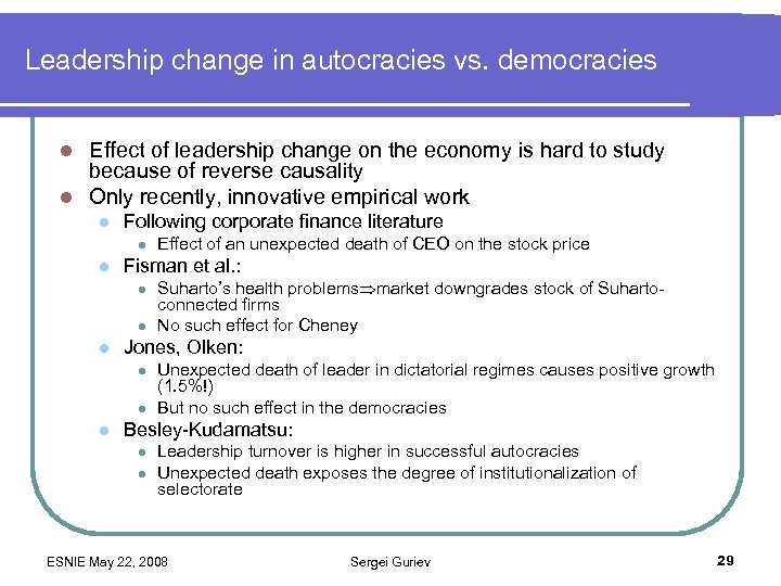 Leadership change in autocracies vs. democracies Effect of leadership change on the economy is