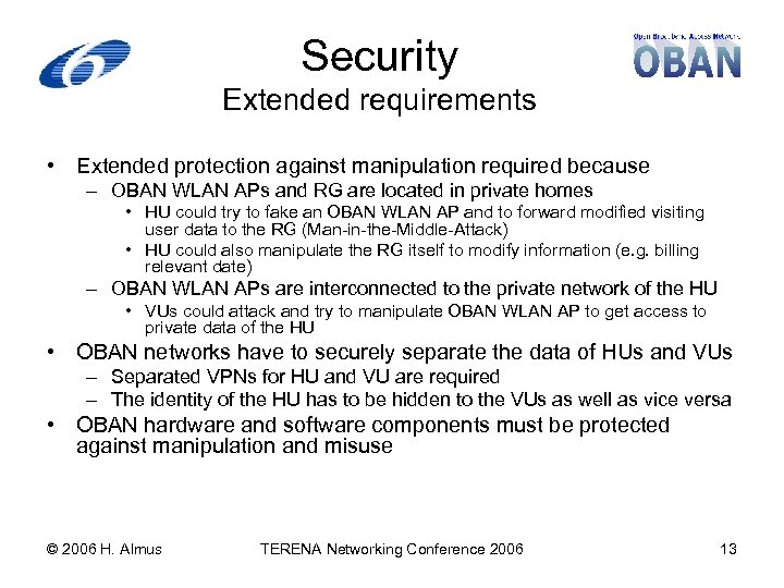 Security Extended requirements • Extended protection against manipulation required because – OBAN WLAN APs
