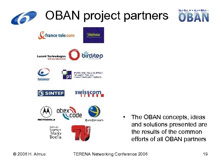 OBAN project partners • The OBAN concepts, ideas and solutions presented are the results