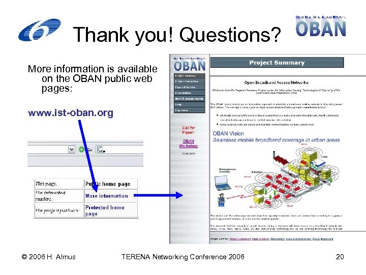 Thank you! Questions? More information is available on the OBAN public web pages: www.
