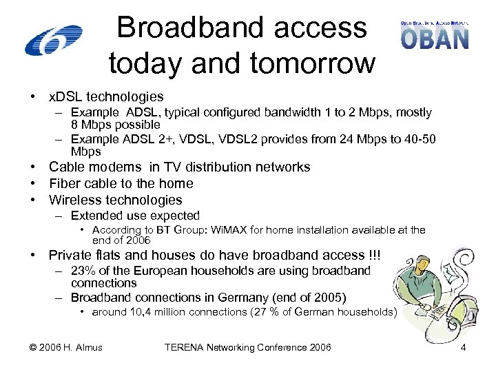 Broadband access today and tomorrow • x. DSL technologies – Example ADSL, typical configured
