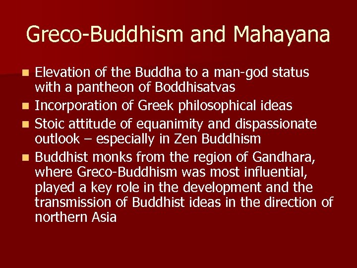Greco-Buddhism and Mahayana Elevation of the Buddha to a man-god status with a pantheon