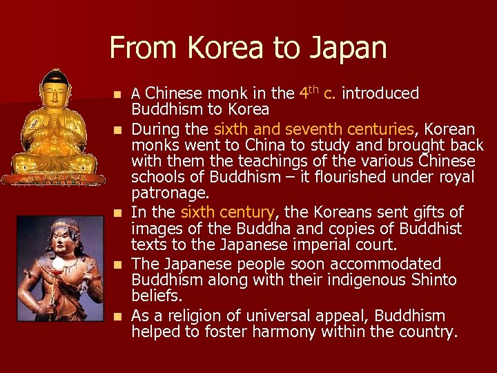 From Korea to Japan n n A Chinese monk in the 4 th c.