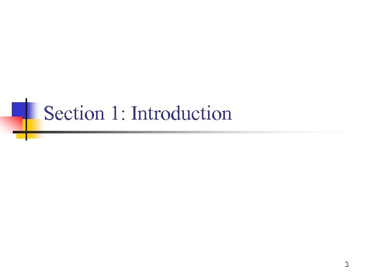Section 1: Introduction 3 
