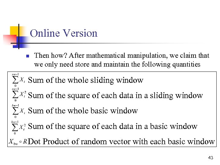 Online Version n Then how? After mathematical manipulation, we claim that we only need