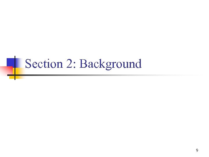 Section 2: Background 9 
