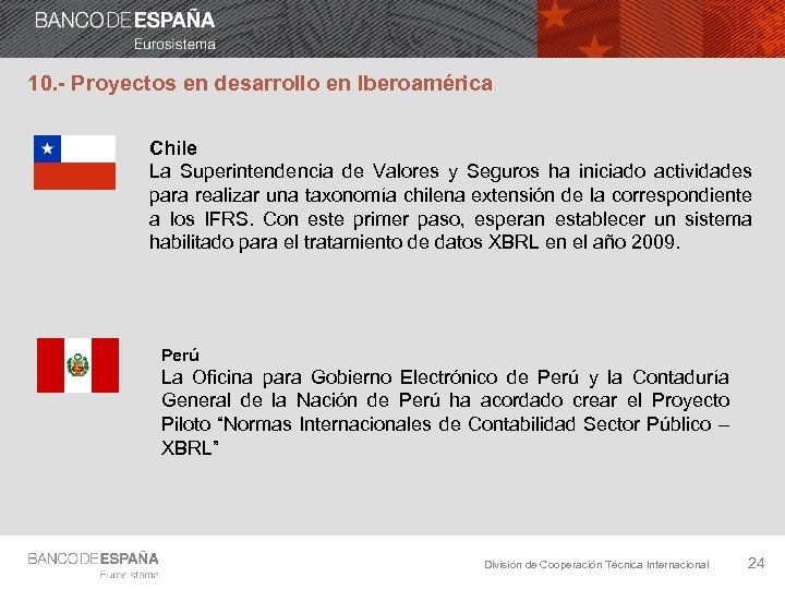 10. - Proyectos en desarrollo en Iberoamérica Chile La Superintendencia de Valores y Seguros