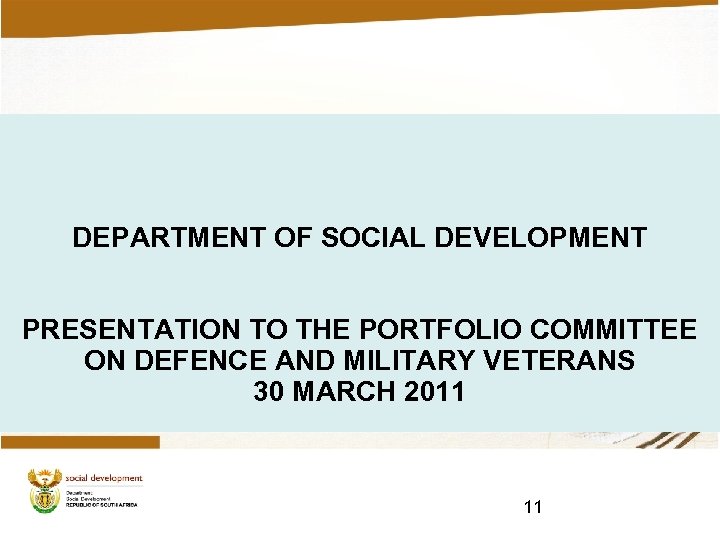 DEPARTMENT OF SOCIAL DEVELOPMENT Click to edit Master subtitle style PRESENTATION TO THE PORTFOLIO