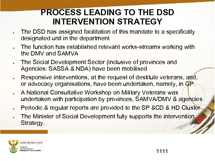 PROCESS LEADING TO THE DSD INTERVENTION STRATEGY The DSD has assigned facilitation of this