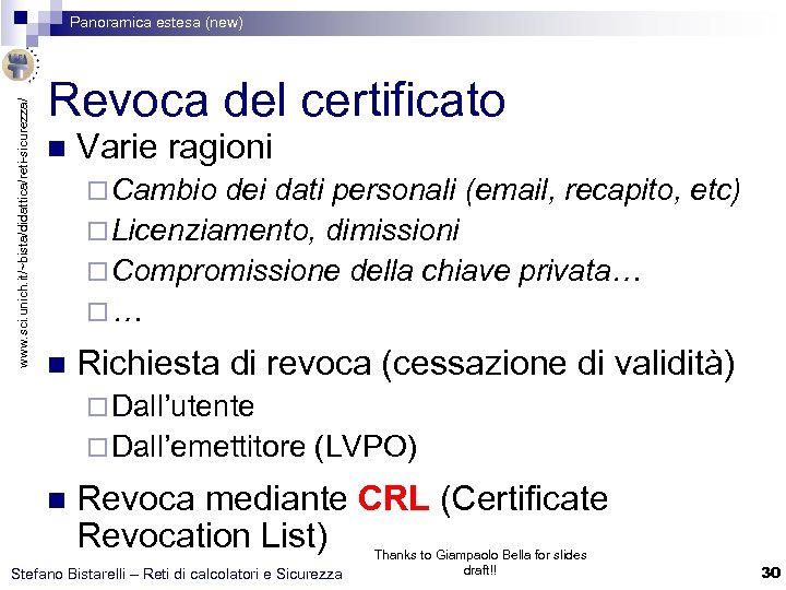 www. sci. unich. it/~bista/didattica/reti-sicurezza/ Panoramica estesa (new) Revoca del certificato n Varie ragioni ¨