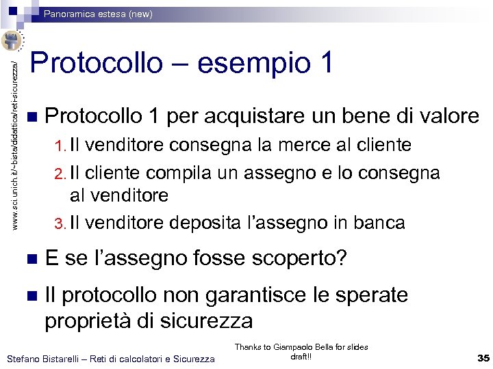 www. sci. unich. it/~bista/didattica/reti-sicurezza/ Panoramica estesa (new) Protocollo – esempio 1 n Protocollo 1
