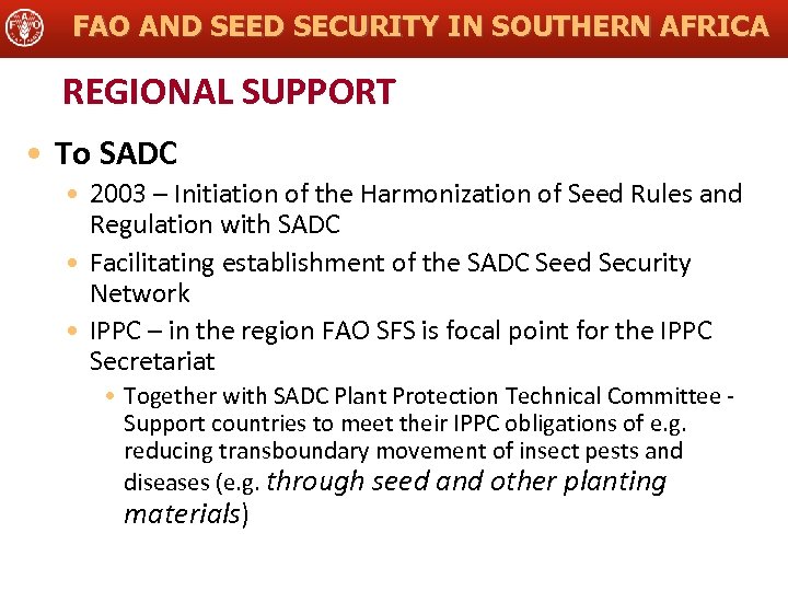FAO AND SEED SECURITY IN SOUTHERN AFRICA REGIONAL SUPPORT • To SADC • 2003